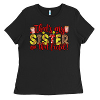 Black that s my sister on that field Ladies Tee - Zillion Design Studio