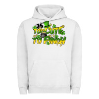 Pigment Lunar Rock Too cute to pinch St. Patrick's Day Urban Hoodie - HowdyJamesFarm