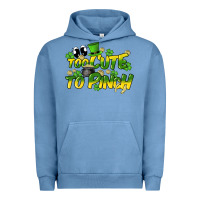 Pigment Pebble Blue Too cute to pinch St. Patrick's Day Urban Hoodie - HowdyJamesFarm