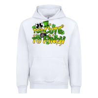 White Too cute to pinch St. Patrick's Day Urban Hoodie - HowdyJamesFarm