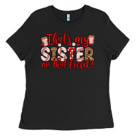 Black that s my sister on that field Ladies Tee - Zillion Design Studio