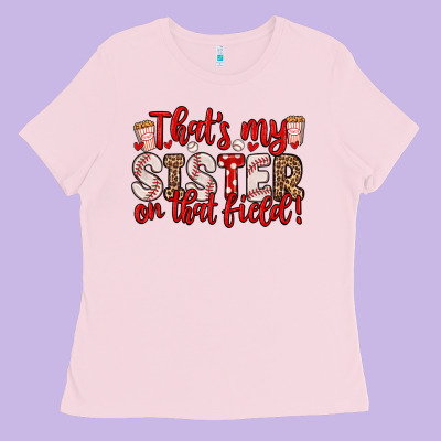 That S My Sister On That Field Ladies Tee Designed By Zillion Design Studio