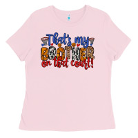 Bubblegum Pink that s my brother on that field Ladies Tee - Zillion Design Studio