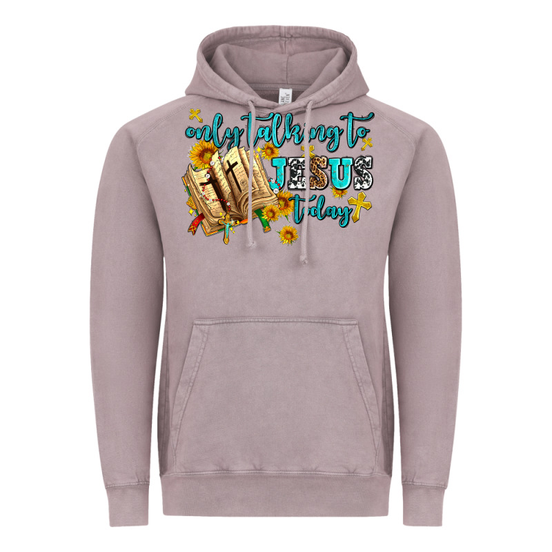 Only Talking To Jesus Today Vintage Hoodie by AdoDesignShop | Teevron