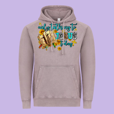 Only Talking To Jesus Today Vintage Hoodie Designed By Adodesignshop