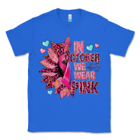 True Royal In october we wear pink Classic Tee - NancyCooperArtShop