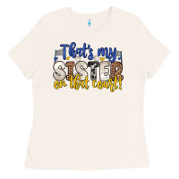 That S My Sister On That Court Ladies Tee | Teevron
