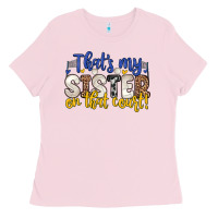 Bubblegum Pink that s my sister on that court Ladies Tee - Zillion Design Studio