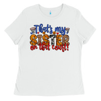 White that s my sister on that court Ladies Tee - Zillion Design Studio