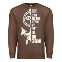 Chestnut she is the anchor keeping my feet on the ground Premium Sweatshirt - Bettercallsaul