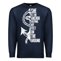 Navy she is the anchor keeping my feet on the ground Premium Sweatshirt - Bettercallsaul
