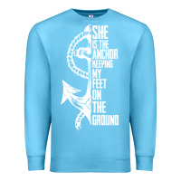 Ocean Blue she is the anchor keeping my feet on the ground Premium Sweatshirt - Bettercallsaul