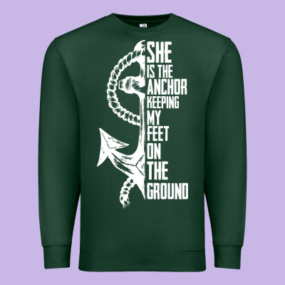 She Is The Anchor Keeping My Feet On The Ground Premium Sweatshirt Designed By Bettercallsaul