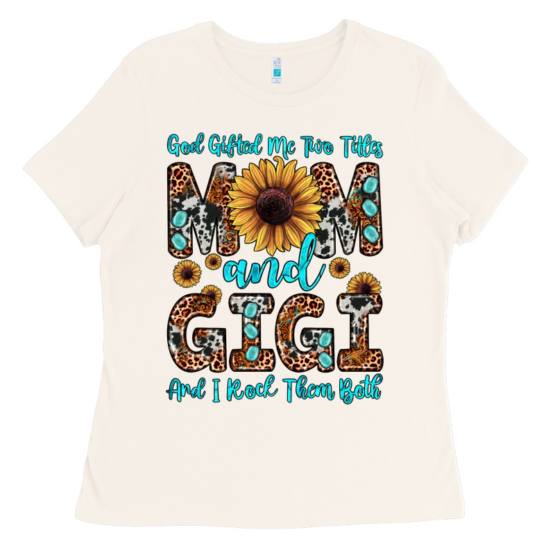 God Gifted Me Two Titles Mom And Gigi  And I Rock Them Both Ladies Tee by JahusDesignShop | Teevron
