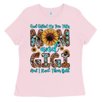 Bubblegum Pink god gifted me two titles mom and gigi  and i rock them both Ladies Tee - JahusDesignShop