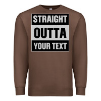 Chestnut Straight Outta Your Text Premium Sweatshirt - Bettercallsaul