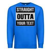 True Royal Straight Outta Your Text Premium Sweatshirt - Bettercallsaul