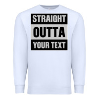 White Straight Outta Your Text Premium Sweatshirt - Bettercallsaul