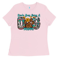 Bubblegum Pink kinda busy being a dog mom Ladies Tee - Zillion Design Studio
