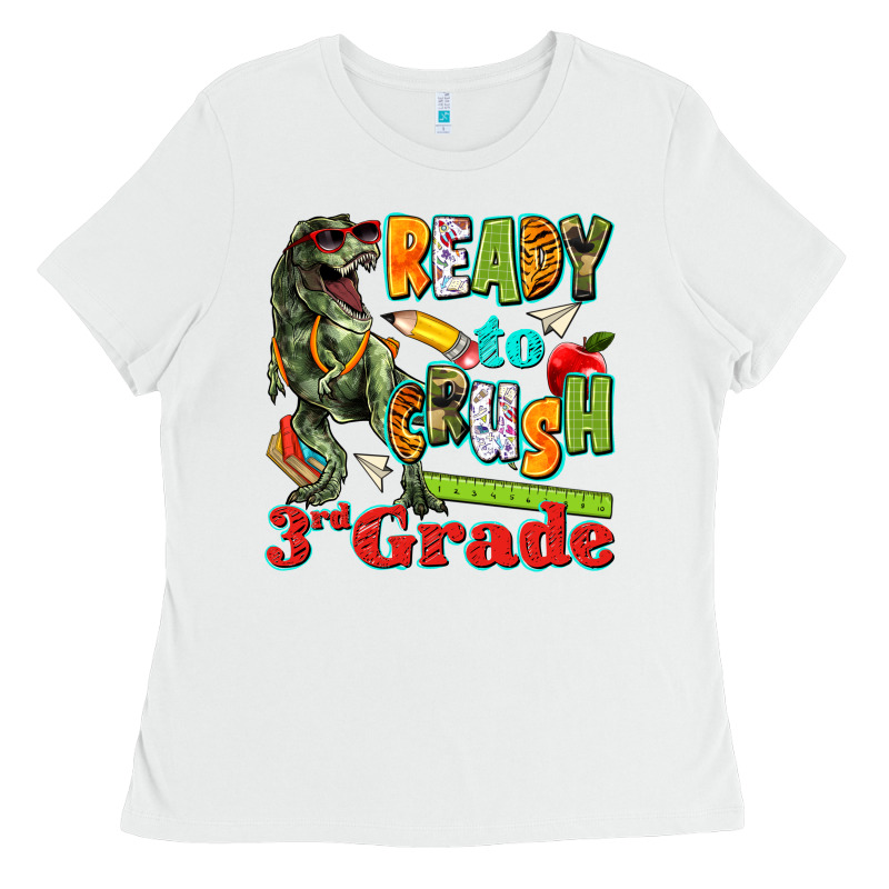 Ready To Crush Third Grade Ladies Tee by texasbilliewilder | Teevron