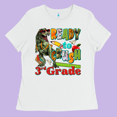 Ready To Crush Third Grade Ladies Tee Designed By Texasbilliewilder