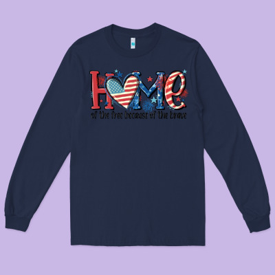 Home Of The Free Because Of The Brave Long Sleeve Tee Designed By Maliassmallbusiness