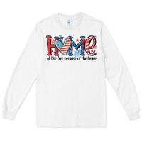 White home of the free because of the brave Long Sleeve Tee - MaliasSmallBusiness