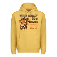 Antique Gold Your Crazy Is Showing You Premium Hoodie - texasbilliewilder