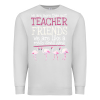 Dove Grey We Are More Than Just Teacher Friends We Are Like A Really Small Gang Premium Sweatshirt - Bettercallsaul