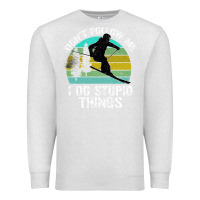 Oatmeal Heather Don t Follow Me I Do Stupid Things Premium Sweatshirt - Bettercallsaul