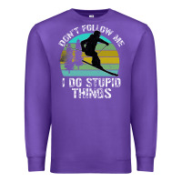 Purple Don t Follow Me I Do Stupid Things Premium Sweatshirt - Bettercallsaul