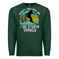 Sports Green Don t Follow Me I Do Stupid Things Premium Sweatshirt - Bettercallsaul