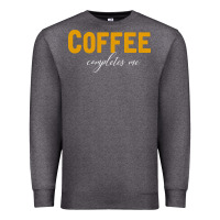 Charcoal Heather Coffee Completes Me Premium Sweatshirt - Bettercallsaul