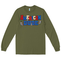 Army Green american dude Long Sleeve Tee - MaliasSmallBusiness