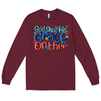 Burgundy god shed his grace on the thee Long Sleeve Tee - MaliasSmallBusiness