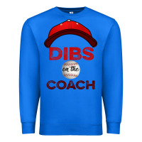 True Royal Dibs On The Coach Baseball Premium Sweatshirt - Bettercallsaul