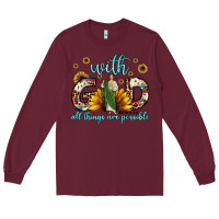 Burgundy with god all things are possible matthew 19 26 Long Sleeve Tee - JahusDesignShop
