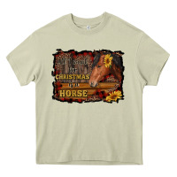 All I Want For Christmas Is A Horse Brown Horse Heavy Core Tee | Teevron