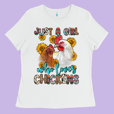 Just A Girl Who Loves Chickens Ladies Tee Designed By Zillion Design Studio