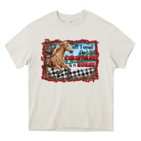 Cream all i want for christmas is a horse  with farm Heavy Core Tee - RanaPortraitStore