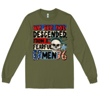 Army Green we are not descended from a fearful me Long Sleeve Tee - MaliasSmallBusiness