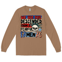 Toasted Coconut we are not descended from a fearful me Long Sleeve Tee - MaliasSmallBusiness