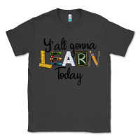 Smoke Y'all Gonna Learn Today Classic Tee - LillyAllenDesigns