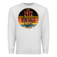 Oatmeal Heather est. 1972 MADE IN 1972 ALL ORIGINAL PARTS all orginal parts Premium Sweatshirt - Bettercallsaul