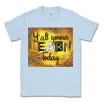 Dusty Blue Western Y'all Gonna Learn Today Classic Tee - LillyAllenDesigns