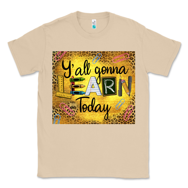 Western Y'all Gonna Learn Today Classic Tee by LillyAllenDesigns | Teevron