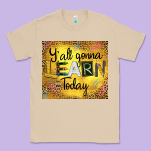 Western Y'all Gonna Learn Today Classic Tee Designed By Lillyallendesigns