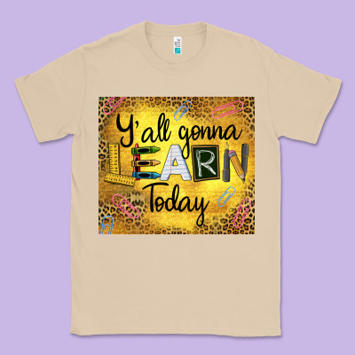 Western Y'all Gonna Learn Today Classic Tee Designed By Lillyallendesigns