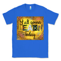True Royal Western Y'all Gonna Learn Today Classic Tee - LillyAllenDesigns