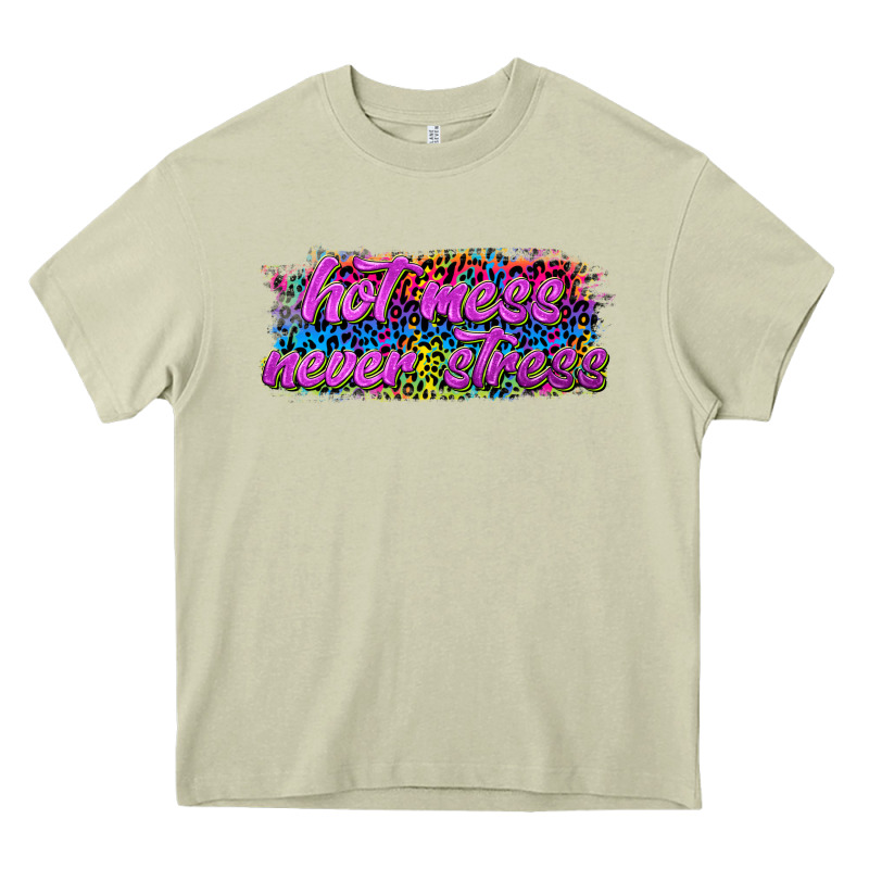 Hot Mess Never Stress Heavy Core Tee by texasbilliewilder | Teevron